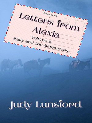 cover image of Letters from Alexia, Volume 2, Sally and the Marauders